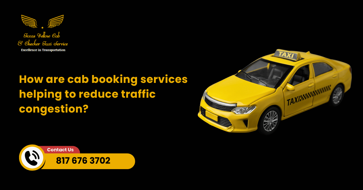 How are cab booking services helping to reduce traffic congestion?